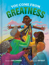 Cover image for You Come from Greatness